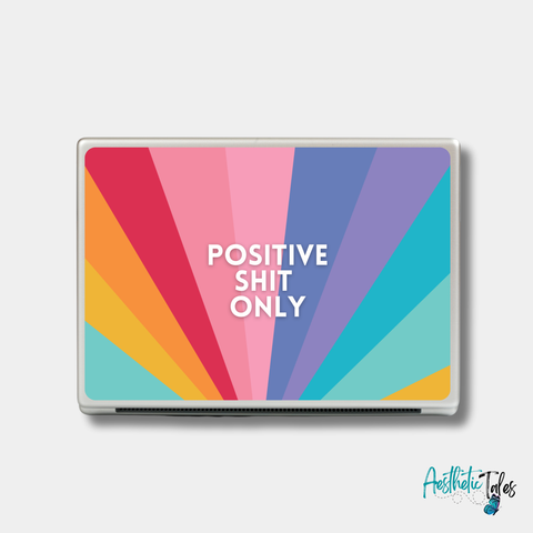Positive Shit Only- Laptop Skin Positive Shit Only- Laptop Skin