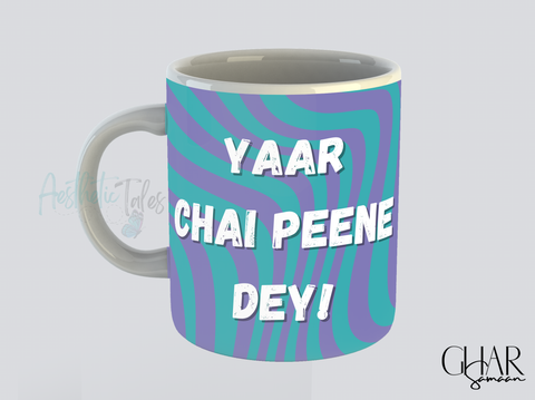 Chai Peene Dey - Mug Chai Peene Dey - Mug