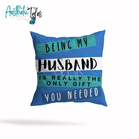 Being My Husband | Cushion Cover Being My Husband | Cushion Cover