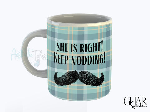 She Is Right - Mug She Is Right - Mug