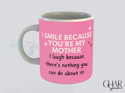 You're My Mother - Mug