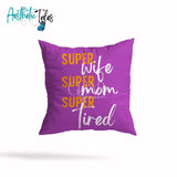 Super Wife Super Mom | Cushion Cover