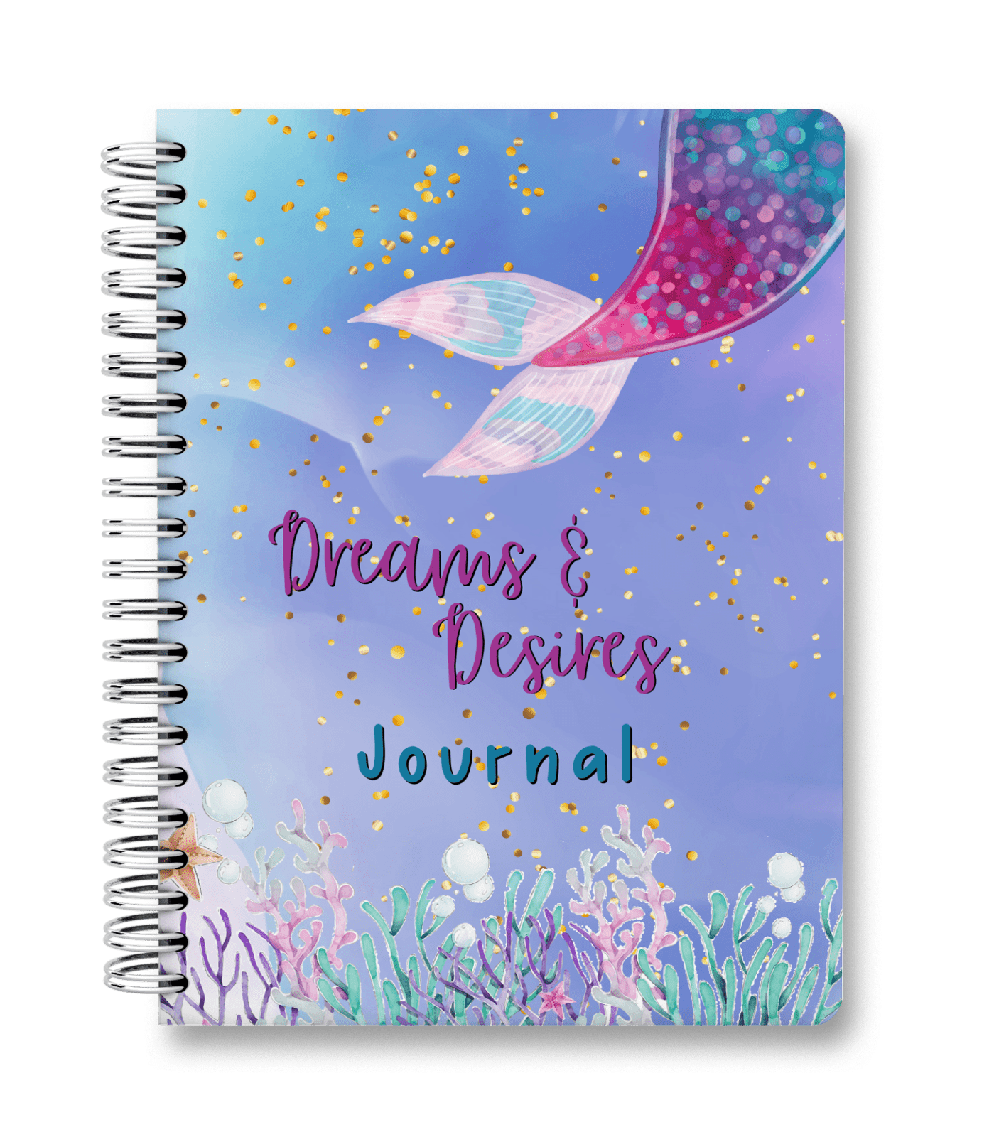 Dreams and Desires (Mermaid Edition)  - Spiral Hardcover Journal